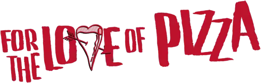 for_the_love of pizza